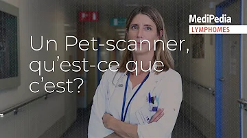 Pourquoi on fait un PET scan ?