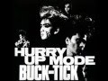 BUCK-TICK - For Dangerous Kids (Hurry Up Mode)
