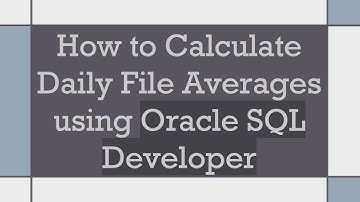 How to Calculate Daily File Averages using Oracle SQL Developer