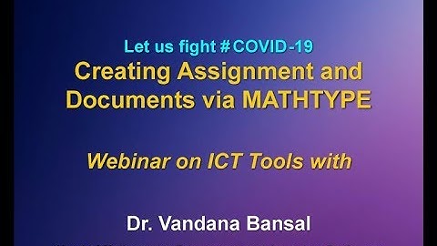 Webinar on ICT Tools "Creating Assignments and Documents via MATHTYPE"