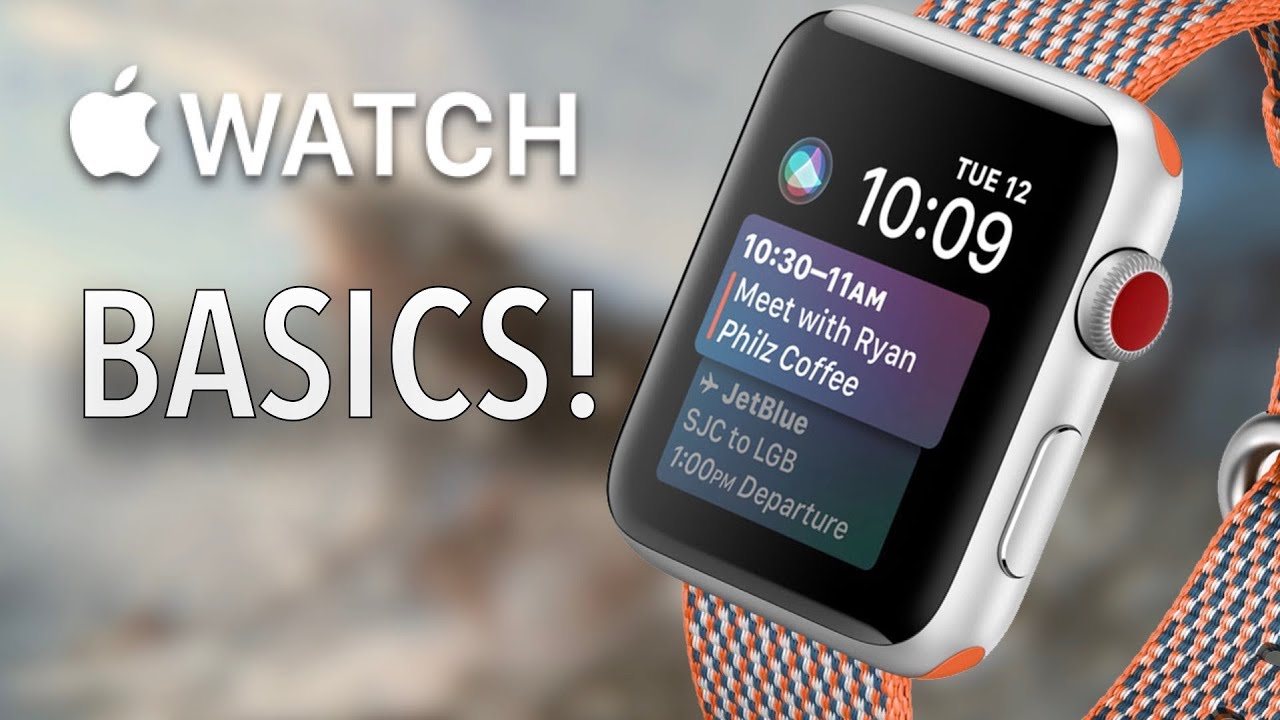 Apple Watch User Guide Tutorial Apple Watch Basics Youtube Apple Watch Features Apple Watch Apple Watch Apps