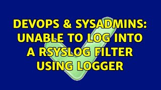 Celebrity DevOps & SysAdmins: Unable to log into a rsyslog filter using logger Net Worth