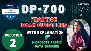 Famous DP-700 | Microsoft Fabric Data Engineer Associate Exam | Question - 2 Net Worth