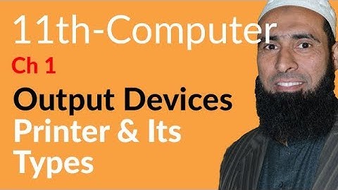ICS Computer part 1, Ch 1 - Printers & its Types - 11th Class Computer