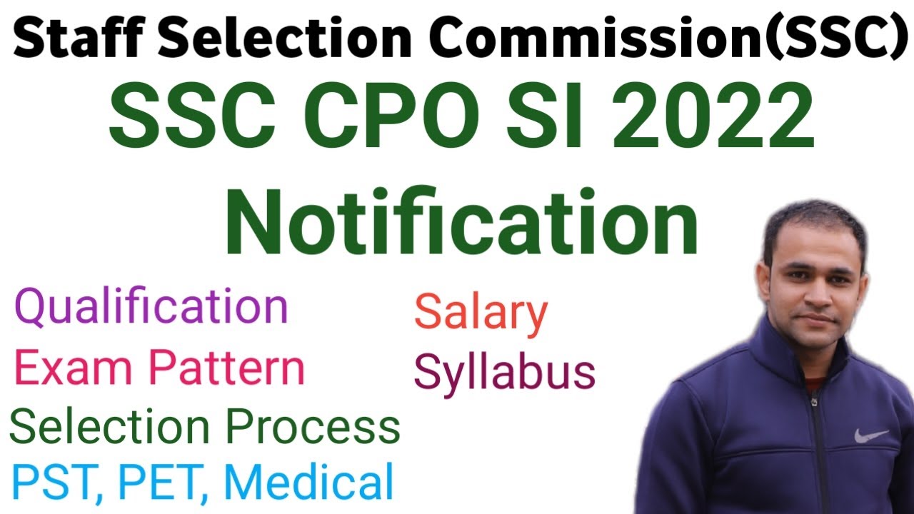 SSC CPO SI 2022 Notification | Age, Salary, Syllabus, Qualification, Exam Pattern, PET, PST, Medical
