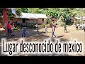 PUEBLO DESCONOCIDO Y OLVIDADO DE OAXACA MEXICO