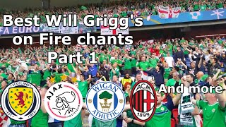 Best Will Grigg's on Fire/Freed from Desire Football Chants With Lyrics -  Part 1