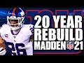 20 Year Rebuild of the New York Giants | Best Player in NFL HISTORY! Madden 21 Franchise