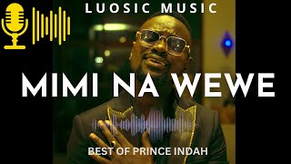 Prince Indah (Scenic Video)- Mimi Na Wewe