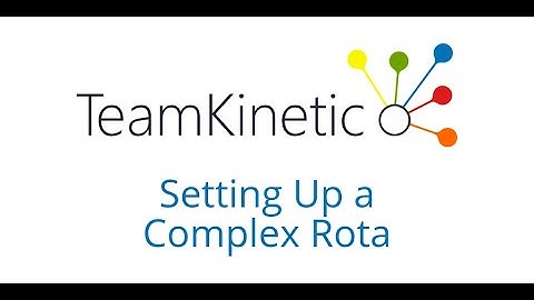 TeamKinetic - Setting Up a Complex Rota