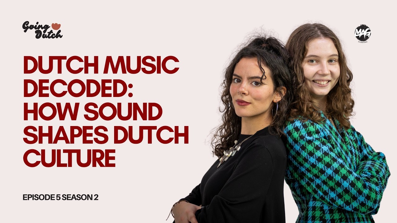 DUTCH MUSIC DECODED: HOW SOUND SHAPES DUTCH CULTURE | MAG GOING DUTCH S02E05