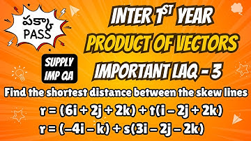 Product of Vectors LAQ – Find Distance Between Skew Lines | Inter Maths 1A | Supply Important Q&A