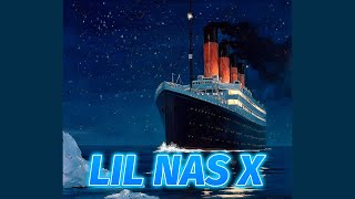 Lil Nas X - Titanic [2018 OG Version]