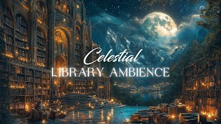 Celestial Library ~ Inspired by ACOTAR Skies | Fantasy Music for Relaxing, Reading, or Studying