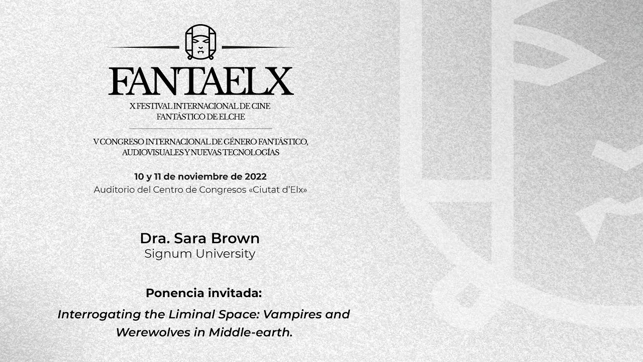 Interrogating the Liminal Space: Vampires and Werewolves in Middle-earth. Dra. Sara Brown