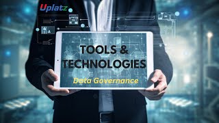 Tools and Technologies in Data Governance | Learn Data Governance and Become Data Steward | Uplatz