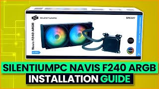 SilentiumPC Navis F240 ARGB Installation Guide