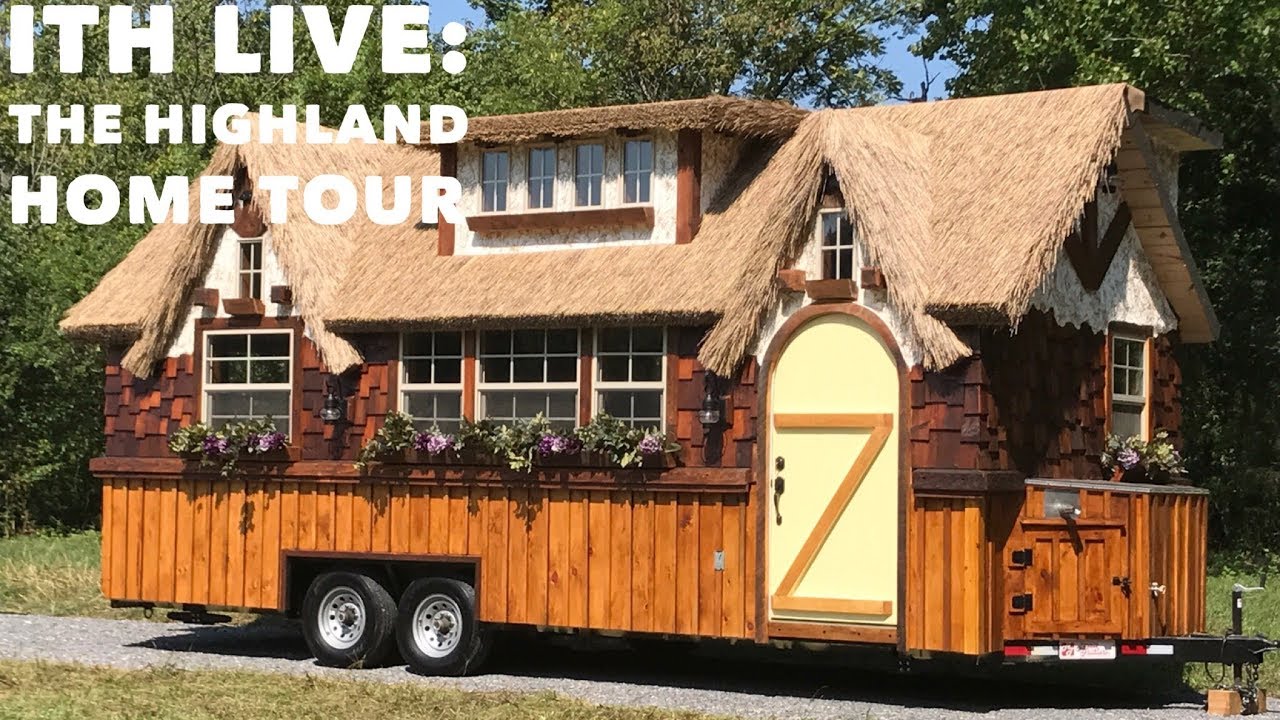 Incredible Tiny Homes Live: "The Highland"Completed Home Tour - YouTube