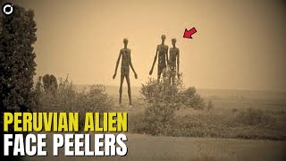 Alien Sightings in Peru: The Truth Behind the Face Peelers!