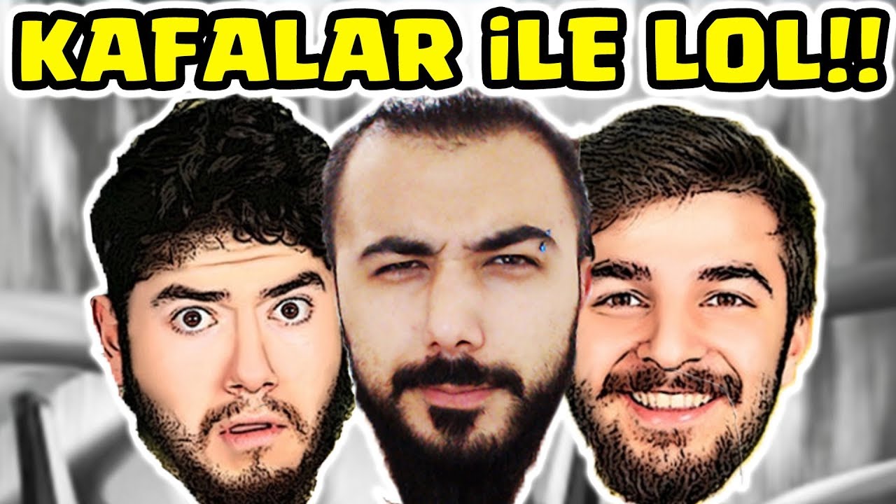 Ready go to ... https://youtu.be/bp0wjFxal8E [ AZ BEKLENEN EFSANE KIÅKIRTMA !! KAFALAR Ä°LE LOL !!]