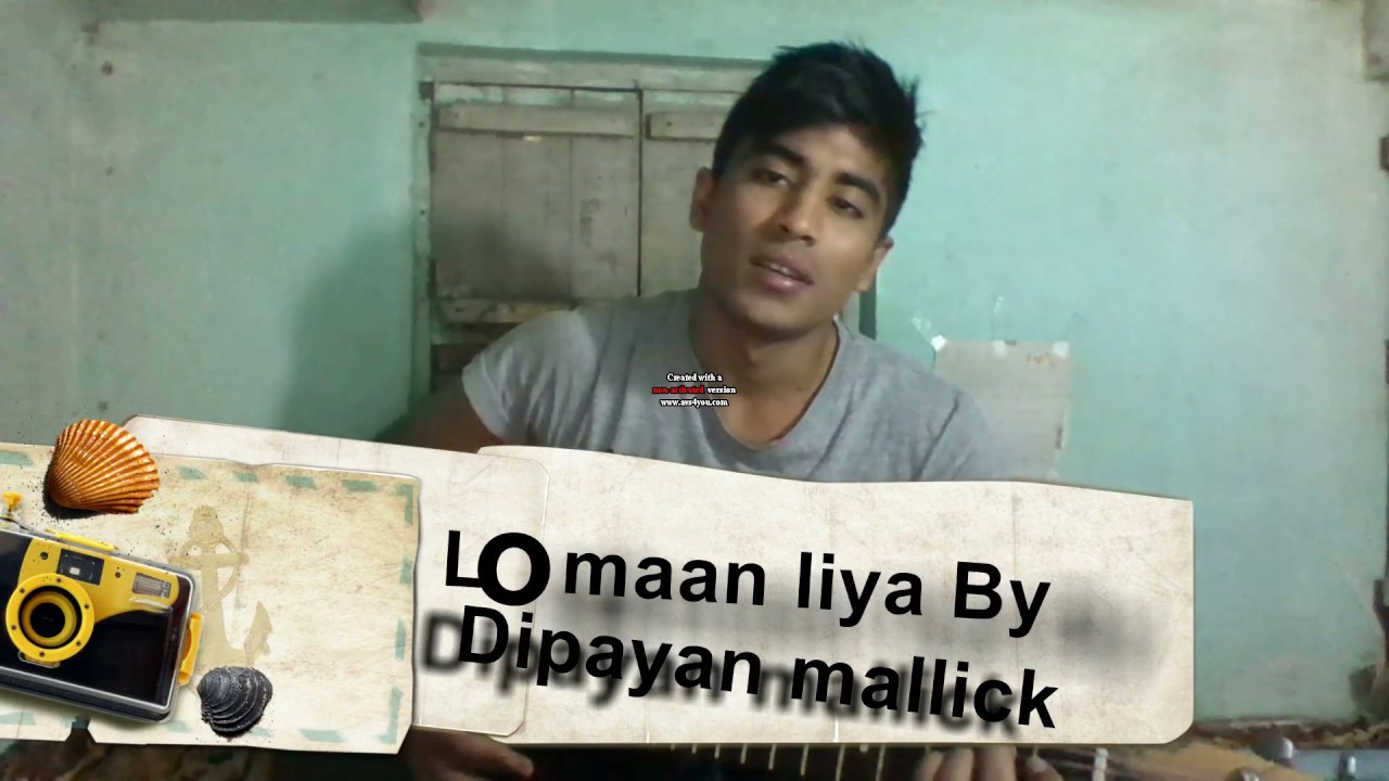 LO MAAN LIYA  BY DIPAYAN MALLICK
