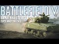 Tanking Masterclass - Ultimate Battlefield 5 Tank Guide (BFV)