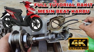 FUUL TUTORIAL MERAKIT MESIN BEAT KARBU LENGKAP DAN DETAIL LANGSUNG PAHAM !!