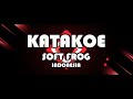 Katakoe Soft Frog Indonesia ( Limited Edition 2019)
