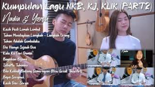 Kumpulan Rohani Akustik NKB, KJ, KLIK (PART2) | by NY7 (Nadia & Yoseph) Kasih Pasti Lemah Lembut