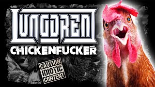 LUNGDREN - Chickenfucker - Idiot Metal Band from Stafford - Music and Lyrics Video