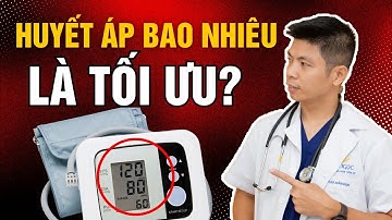 Làm thế nào để biết huyết áp của bạn đã tối ưu chưa? | Dr Ngọc