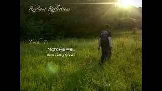 Ephraim - Might As Well (Interlude) [Official Audio]