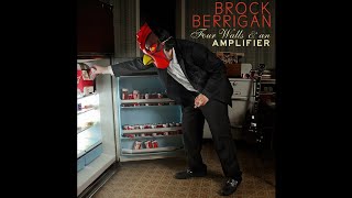 Video thumbnail of "Brock Berrigan - The Good Times"