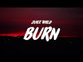 Juice WRLD - Burn (Lyrics)
