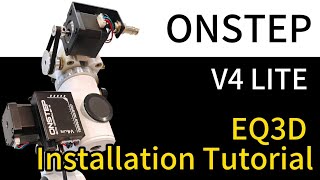 [OnStep Tutorial] EQ3D Equatorial Installation OnStep Lite Kit Net Worth