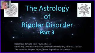 The Astrology of Bipolar Disorder, Part 3