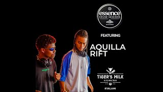 ESSENCE SOUND SESSIONS FT. AQUILLA RIFT- EP2 (LIVE AT TIGER'S MILK KYALAMI)