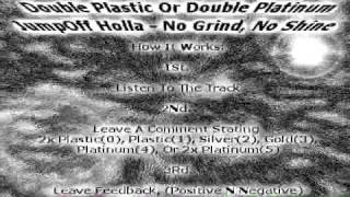 JumpOff Holla - No Grind, No Shine (Double Plastic Or Double Platinum)