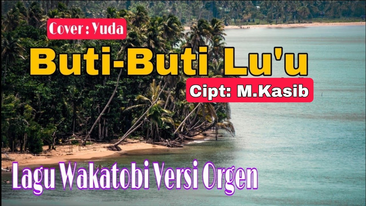 BUTI-BUTI LU'U_cipt: m Kasib Vocal by Yudakz | Lagu wakatobi, Joget