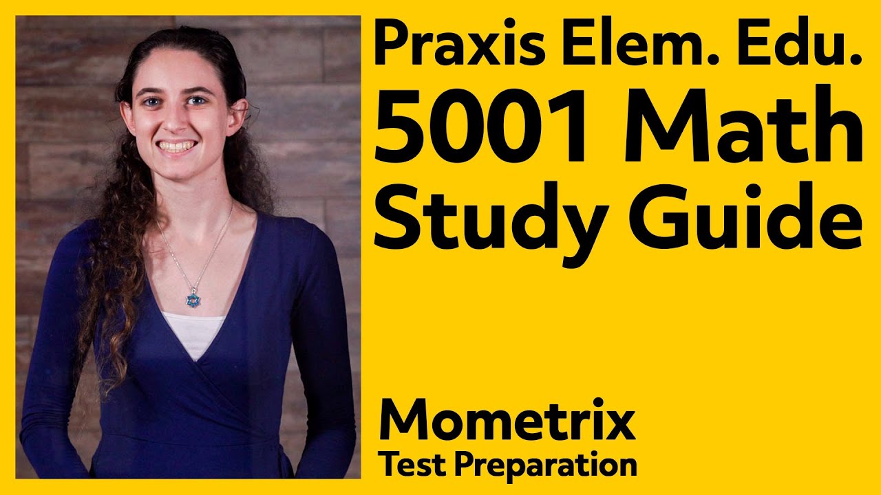 Praxis Elementary Education Multiple Subjects 5001 Math Study Guide Praxis elementary education multiple subjects 5001 math study guide