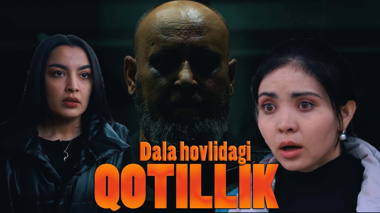 Dala hovlidagi qotillik( Tilsim) Дала xовлидаги қотиллик 2023