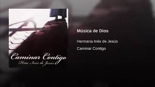 Video thumbnail of "Música de Dios Hermana Inés De Jesús"