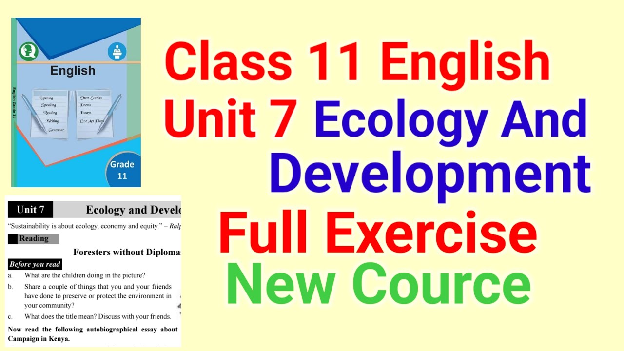 Class 11 English Unit 7 Ecology And Development Full Exercise New Cource
