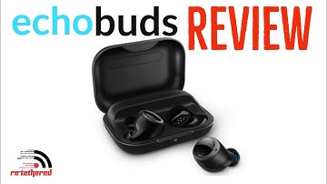 Echo Buds Review -  Are they worth it?