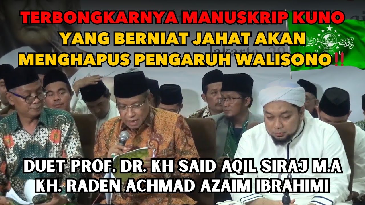 📛TERBONGKAR MANUSKRIP KUNO YANG BERENCANA MENGHAPUS PENGARUH WALISONO‼️KYAI SAID & KH AZAIM IBRAHIMI