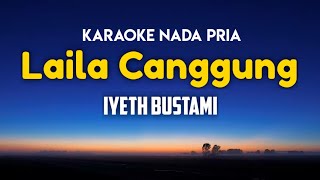 Iyeth Bustami - Laila Canggung Karaoke Nada Pria