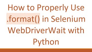 How to Properly Use .format() in Selenium WebDriverWait with Python