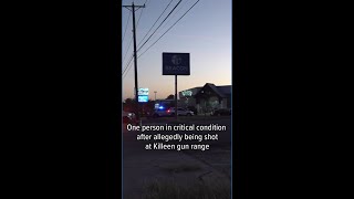 Person in critical condition after allegedly being shot at Killeen gun range