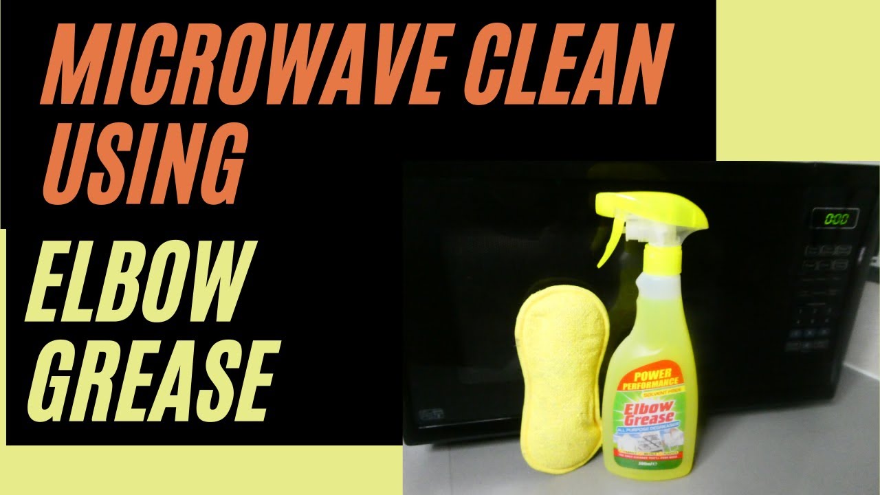 MICROWAVE DEEP CLEAN WITH ELBOW GREASE PRODUCT REVIEW elbowgrease 