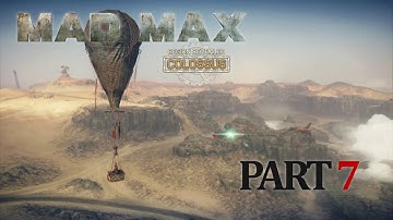 MAD MAX Gameplay Walkthrough - Part 7 - 100% Completion [1080p HD] No Commentary